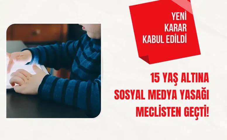15 yaş altına sosyal medya yasağı meclisten geçti!