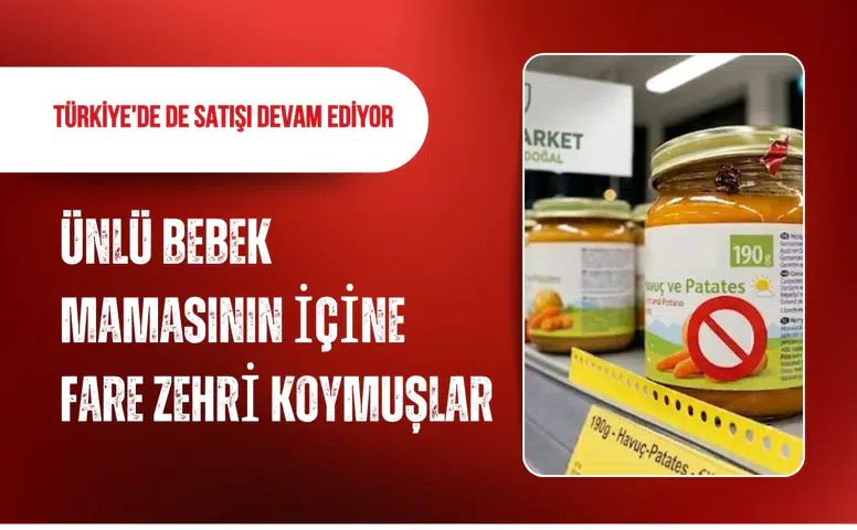Türkiye'de de satışı devam ediyor: Ünlü bebek mamasının içine fare zehri koymuşlar