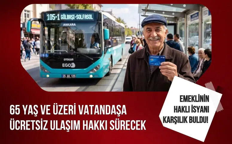 Emeklilerin tepkisi sonrası 65 yaş üstü ücretsiz ulaşım hakkı devam edecek