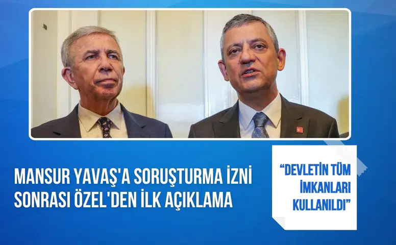 Özgür Özel’den Mansur Yavaş açıklaması, “Hedefe koyma girişimi”
