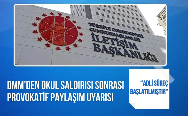 DMM okul saldırısı sonrası provokatif paylaşımlara karşı uyarıda bulundu