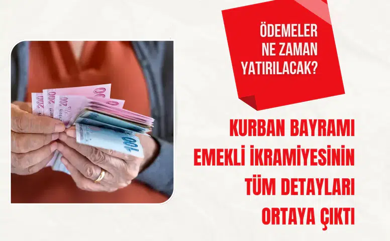 Kurban Bayramı emekli ikramiyesinin tüm detayları ortaya çıktı