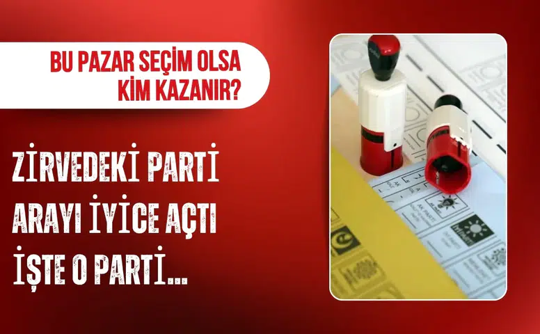 Seçim anketinde son tablo: Zirvedeki parti farkı açtı