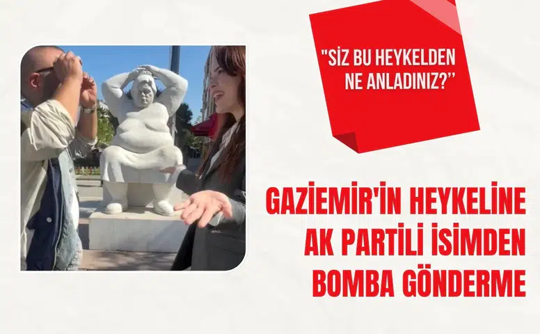 Gaziemir’de heykel polemiği AK Partili isimden dikkat çeken çıkış