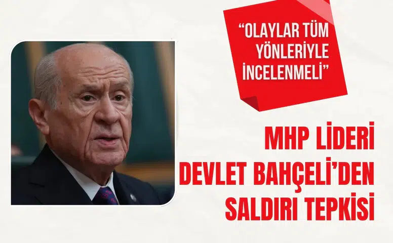 MHP lideri Bahçeli: “Siyaset malzemesi haline getirilmemeli”