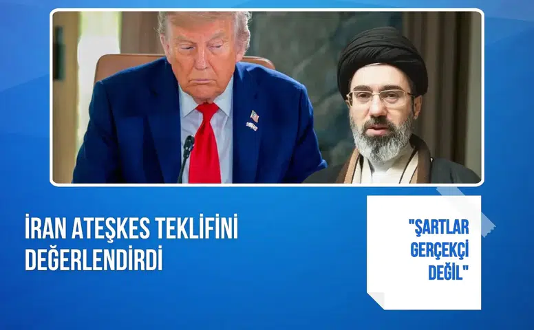 İran ateşkes teklifini değerlendirdi: "Şartlar gerçekçi değil"