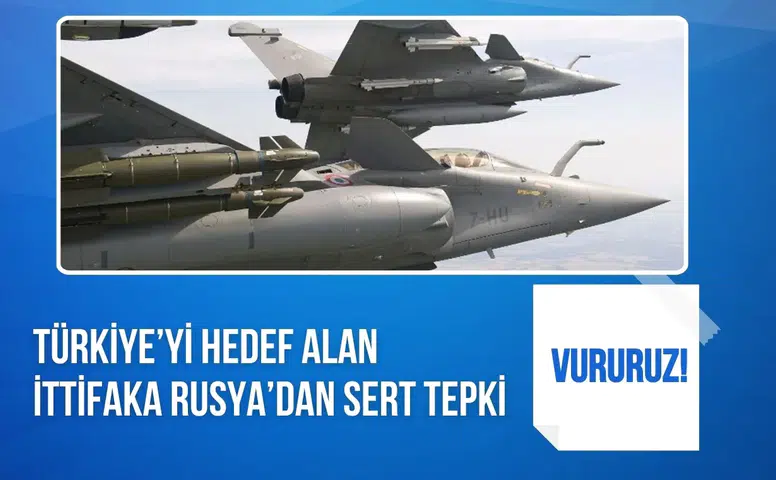 Yunanistan ve Fransa'nın Türkiye karşıtı hamlesine Rusya'dan tehdit: Vururuz