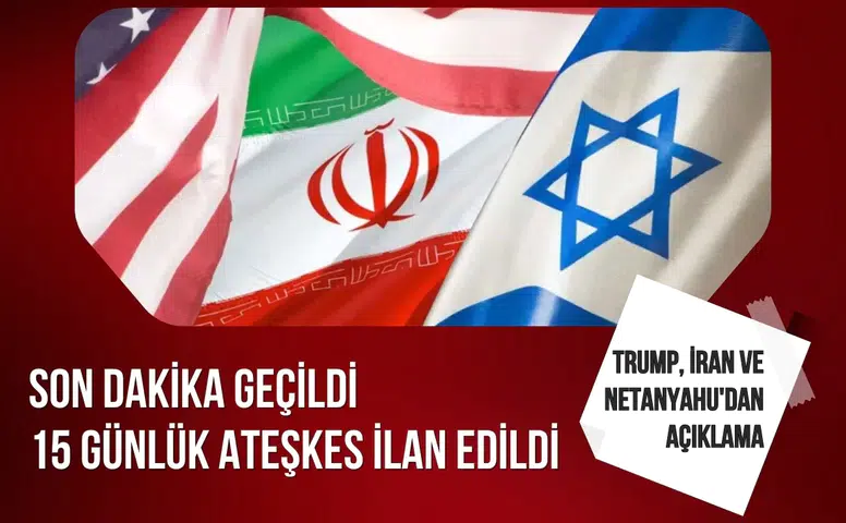 Trump’tan ateşkes açıklaması İran ve Netanyahu’dan peş peşe mesajlar geldi