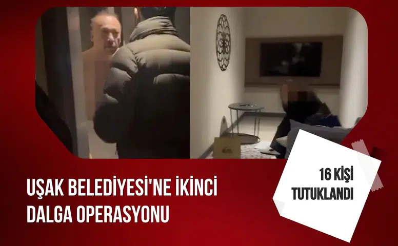 Uşak Belediyesi soruşturmasında ikinci dalga: 16 kişi tutuklandı