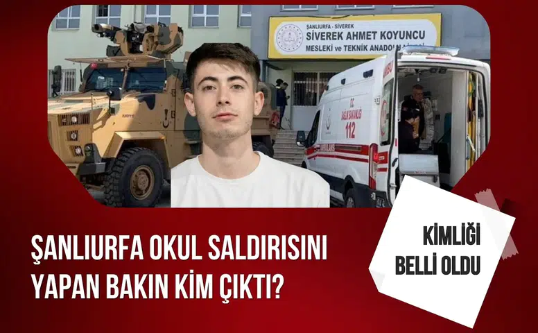 Şanlıurfa’daki okul saldırısında şüphelinin kimliği ortaya çıktı