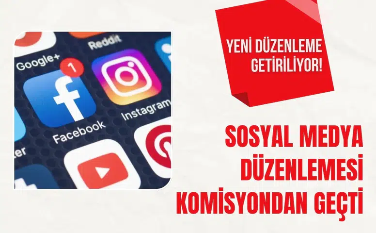 Sosyal medya düzenlemesi komisyondan geçti: Yeni düzenleme neler getiriyor?