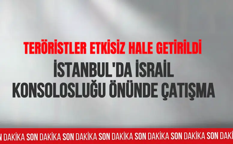 İstanbul'da İsrail Konsolosluğu önünde çatışma