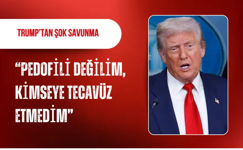Trump’tan şok savunma: Pedofili Değilim, kimseye tecavüz etmedim!