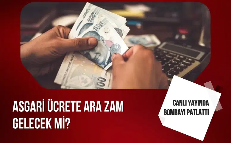 Asgari ücrette ara zam ihtimali canlı yayında gündeme geldi