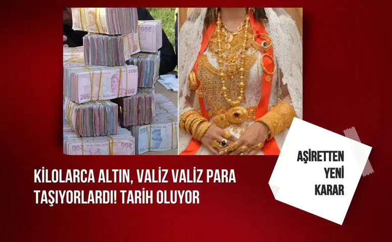 Kilolarca altın, valiz valiz para taşıyorlardı! Aşiretten yeni karar, tarih oluyor