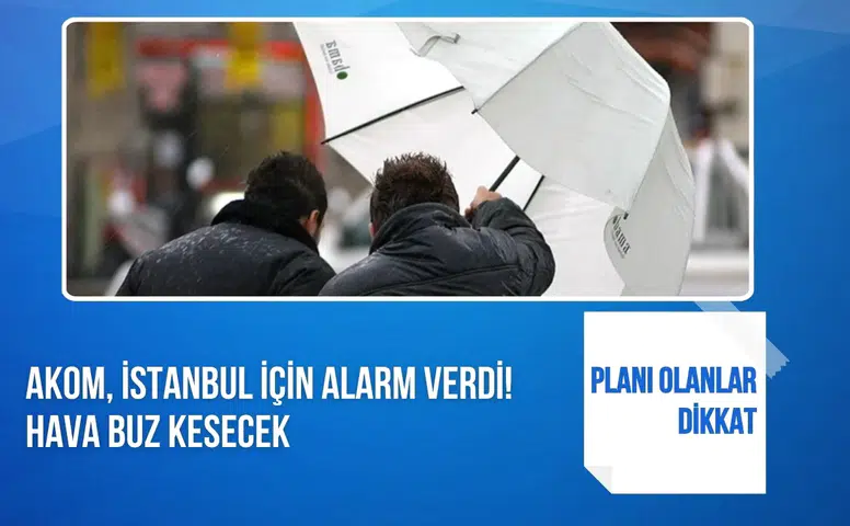 İstanbul için AKOM uyarısı: Balkanlar’dan gelen soğuk hava etkisini gösterecek