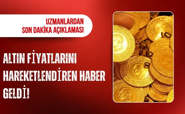 Altın fiyatlarını hareketlendiren gelişme küresel beklentiler yön verdi