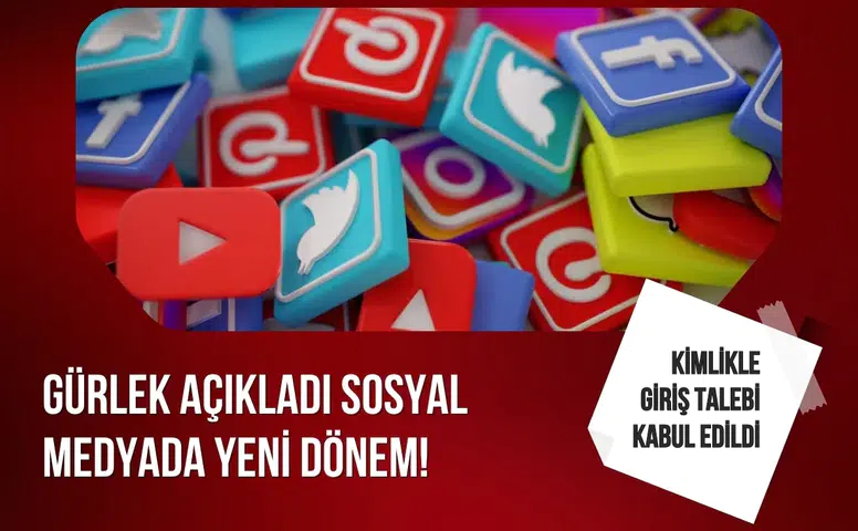 Bakan Gürlek açıkladı: Sosyal medyada kimlikle giriş dönemi