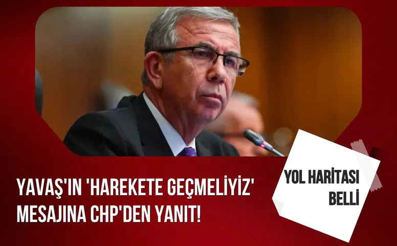 Mansur Yavaş’ın çağrısına CHP’den yanıt: Birlik ve koordinasyon mesajı verildi