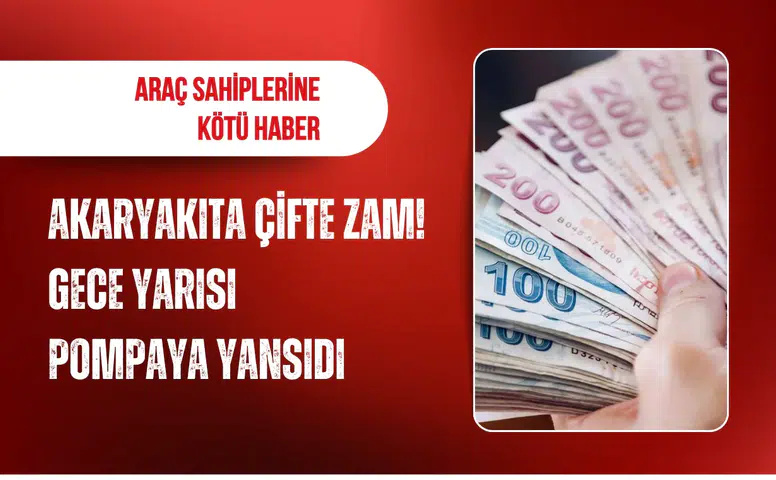 Akaryakıta çifte zam! Gece yarısı sessiz sedasız pompaya yansıdı