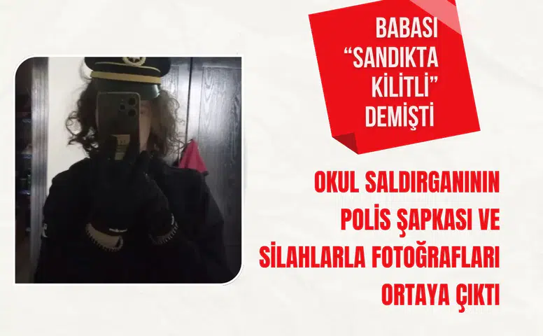 Okul saldırganının polis şapkası ve silahlarla fotoğrafları ortaya çıktı