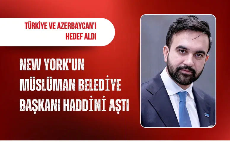 New York'un müslüman belediye başkanı haddini aştı: Türkiye ve Azerbaycan’ı hedef aldı