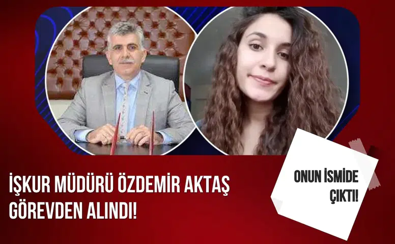 Gülistan Doku olayında ismi çıktı! İŞKUR müdürü Özdemir Aktaş görevden alındı!