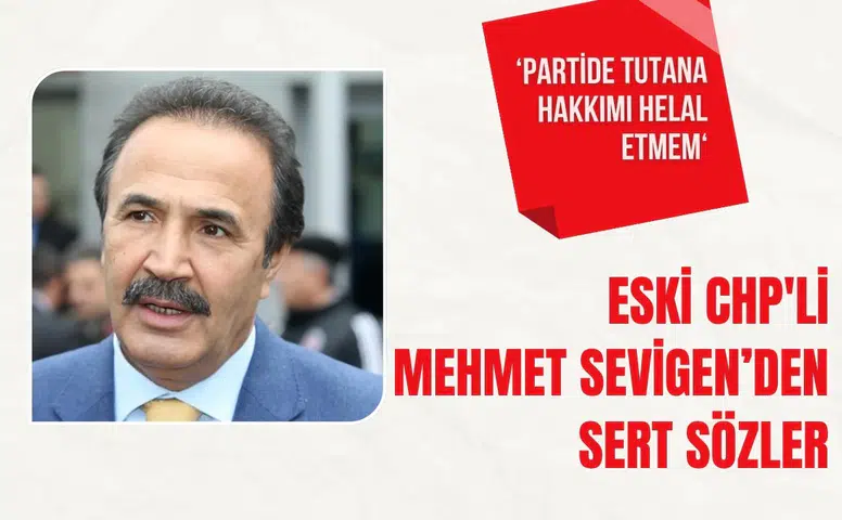 Mehmet Sevigen’den Özkan Yalım tepkisi:İhraç edilmezse parti hesap veremez dedi