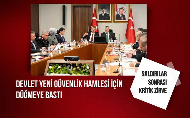 Okul saldırıları sonrası kritik zirve: Devlet yeni güvenlik hamlesi için düğmeye bastı