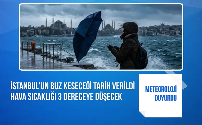 İstanbul'un buz keseceği tarih verildi: Hava sıcaklığı 3 dereceye düşecek