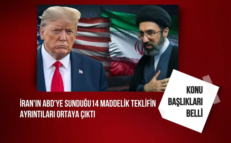 İran'ın ABD'ye sunduğu 14 maddelik teklifin ayrıntıları ortaya çıktı