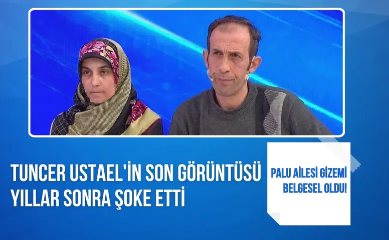 Palu Ailesi belgesel oldu: Tuncer Ustael’in yıllar sonraki görüntüsü gündem yarattı