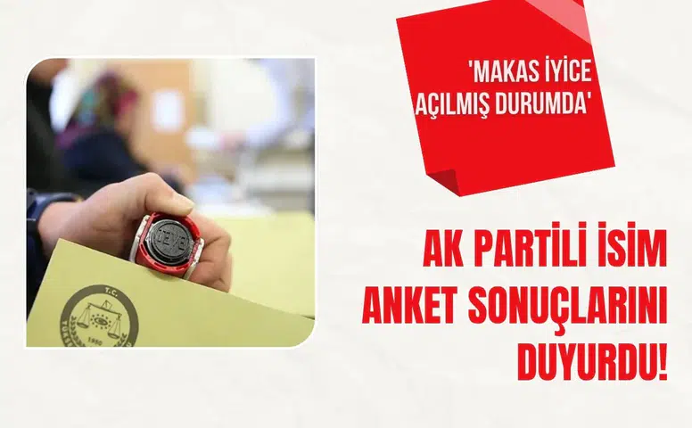 AK Partili isim son anketi açıkladı: CHP ile farkın açıldığını söyledi