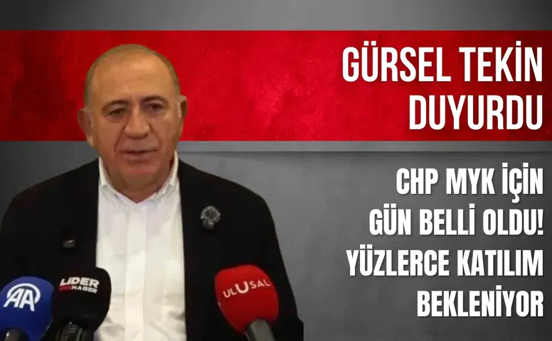 CHP MYK için gün belli oldu! Gürsel Tekin duyurdu: Yüzlerce katılım bekleniyor