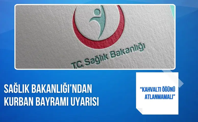 Sağlık Bakanlığı’ndan Kurban Bayramı uyarısı: “Kahvaltı öğünü atlanmamalı”