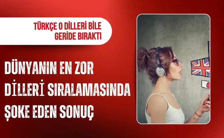 Türkçe dünyanın en zor dilleri listesinde dikkat çekti