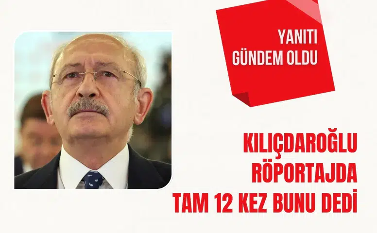 Kılıçdaroğlu’nun röportajında dikkat çeken detay: Aynı ifadeyi 12 kez kullandı