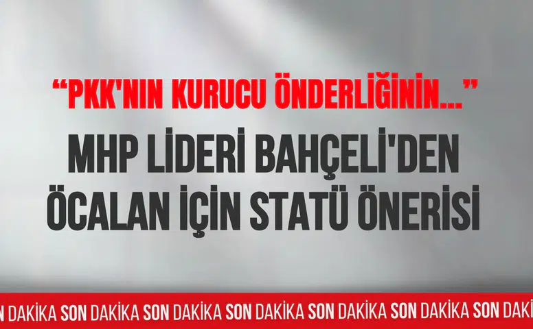 MHP Lideri Devlet Bahçeli'den Öcalan için statü önerisi