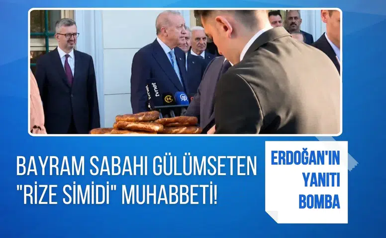 Bayram Sabahında Gülerken "Rize Simidi" Tartışması: Erdoğan'dan Çarpıcı Yanıt!