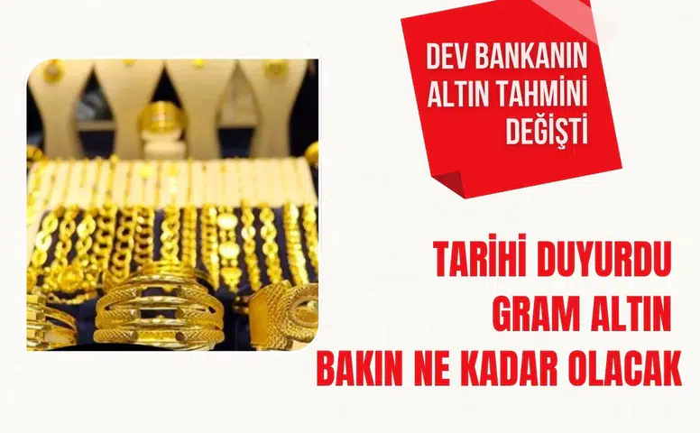 Dev bankadan yeni altın tahmini: Gram altında dikkat çeken rakam