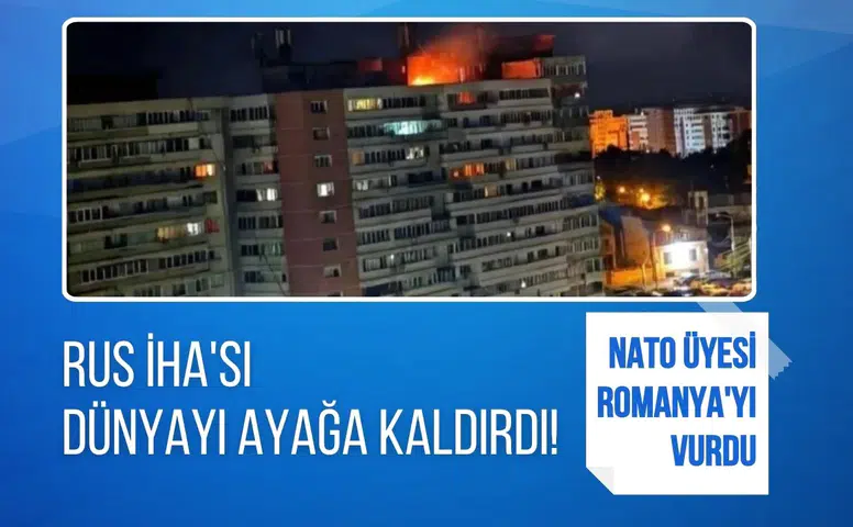 Rus İHA'sı dünyayı ayağa kaldırdı! NATO üyesi Romanya'yı vurdu