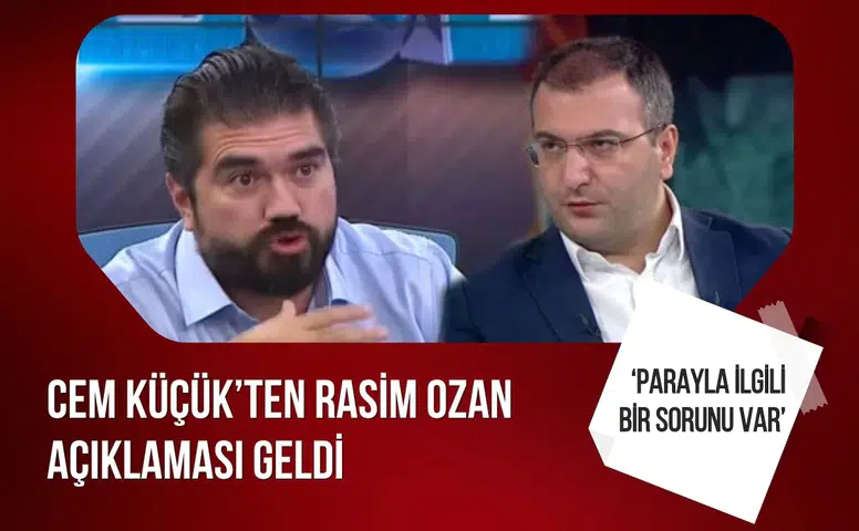 Cem Küçük’ten Rasim Ozan Kütahyalı hakkında dikkat çeken açıklama