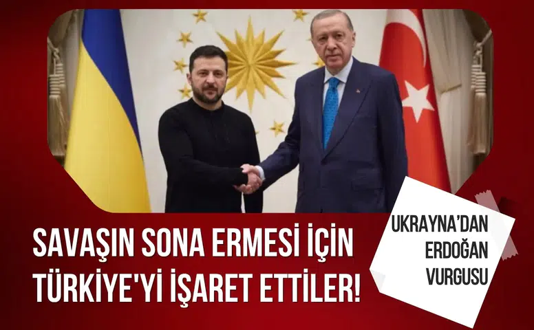 Savaşın sona ermesi için Türkiye'yi işaret ettiler! Erdoğan vurgusu