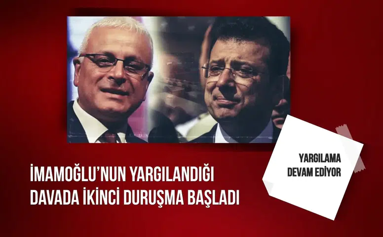 İmamoğlu’nun yargılandığı davada ikinci duruşma başladı