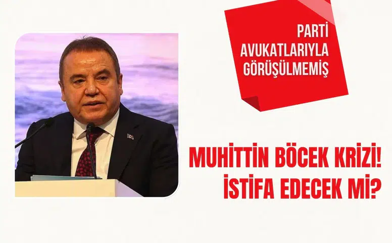 CHP’de Muhittin Böcek krizi büyüyor: İstifa iddiaları gündemde