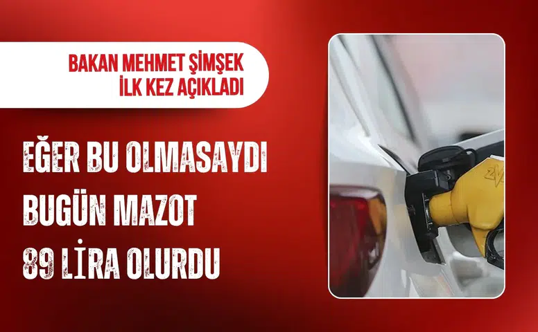 Mehmet Şimşek: eşel mobil olmasaydı mazot 89 lirayı aşacaktı