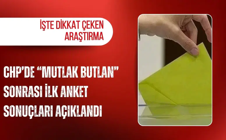 CHP’de “mutlak butlan” sonrası ilk anket sonuçları açıklandı: İşte dikkat çeken araştırma