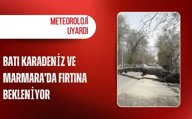 Meteoroloji uyardı: Batı Karadeniz ve Marmara’da fırtına bekleniyor