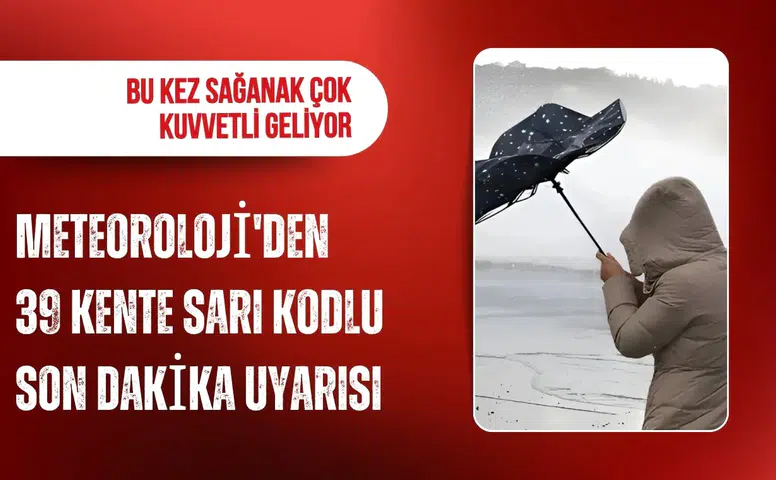 Meteoroloji’den 39 il için sarı kodlu sağanak uyarısı! İstanbul'da hava nasıl olacak?