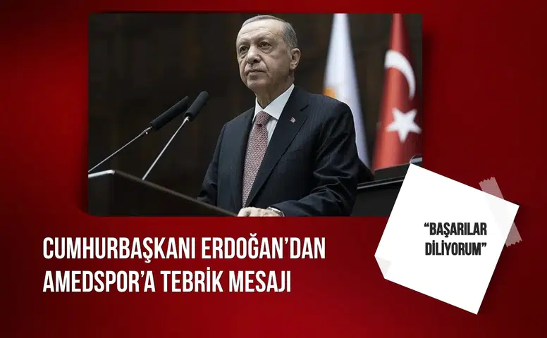 Cumhurbaşkanı Erdoğan’dan Amedspor’a tebrik mesajı